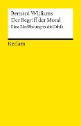 Der Begriff der Moral. Eine Einführung in die Ethik - Bernard Williams