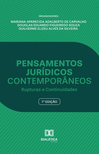 Pensamentos Jurídicos Contemporâneos - Mariana Aparecida Adalberto de Carvalho, Douglas Eduardo Figueiredo Souza, Guilherme Elizeu Alves da Silveira