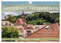 Königstein Perspektiven - Elbsandstein (Wandkalender 2024 DIN A4 quer), CALVENDO Monatskalender - Kevin Walther