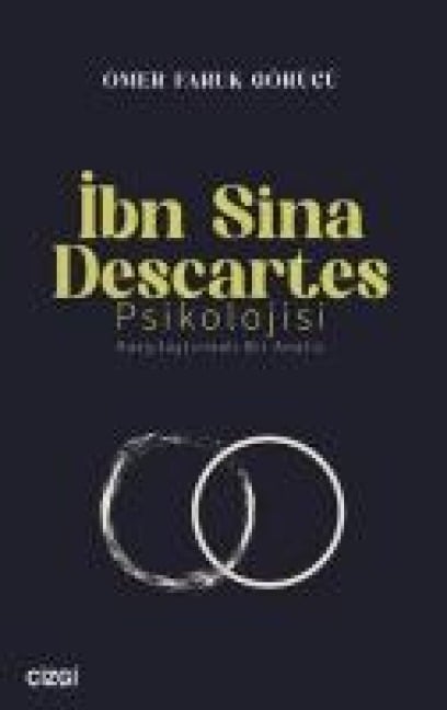 Ibn Sina Descartes Psikolojisi - Karsilastirmali Bir Analiz - Ömer Faruk Görücü