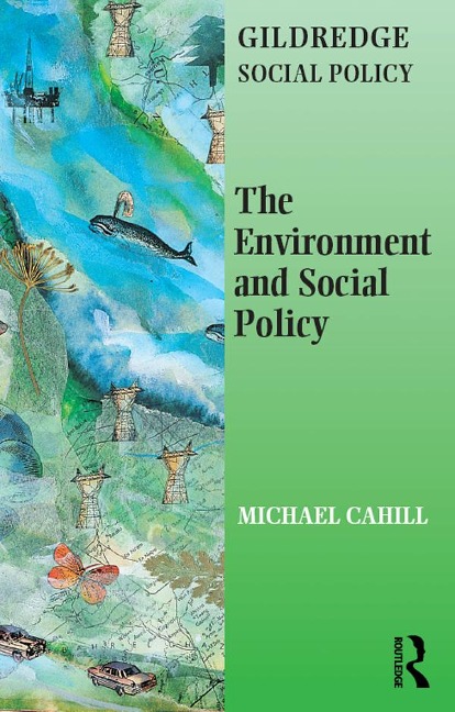 The Environment and Social Policy - Michael Cahill