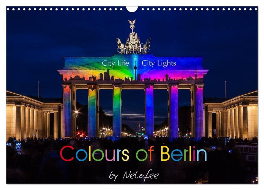 Colours of Berlin (Wandkalender 2026 DIN A3 quer), CALVENDO Monatskalender - Nelofee Nelofee