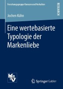 Cover-Bild zum Titel 'Eine wertebasierte Typologie der Markenliebe' von 'Jochen Kühn'