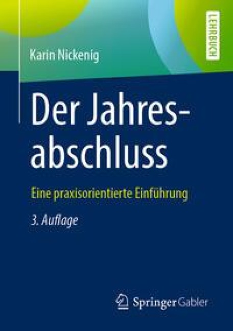 Der Jahresabschluss - eine praxisorientierte Einführung - Karin Nickenig