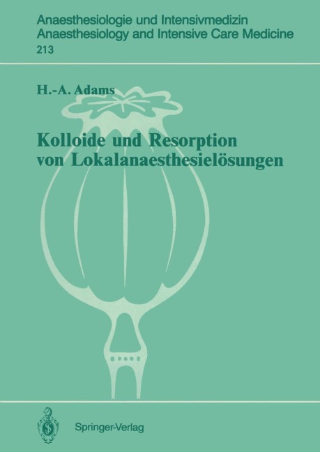 Kolloide und Resorption von Lokalanaesthesielösungen - Hans-Anton Adams