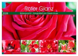 Roter Glanz Blütenpracht (Wandkalender 2026 DIN A2 quer), CALVENDO Monatskalender - Gisela Kruse