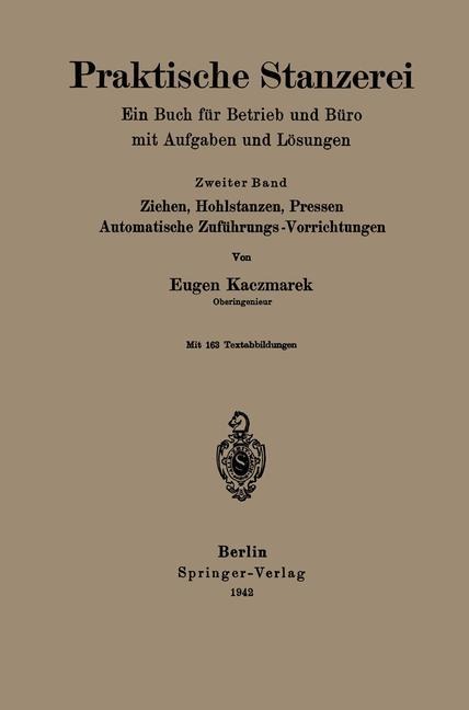 Praktische Stanzerei Ein Buch für Betrieb und Büro mit Aufgaben und Lösungen - Eugen Kaczmarek