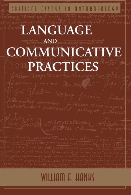 Language And Communicative Practices - William F Hanks