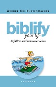 biblify your life - Werner Tiki Küstenmacher