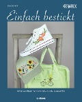 Cover-Bild zum Titel 'Einfach bestickt. Kreative Ideen für eine individuelle Garderobe' von 'Lisa Schumi'