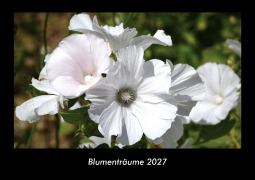 Cover-Bild zum Titel 'Blumenträume 2027 Fotokalender DIN A3' von 'Tobias Becker'