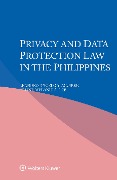 Cover-Bild zum Titel 'Privacy and Data Protection Law in the Philippines' von 'Leandro Angelo Y. Aguirre, Celine Melanie A. Dee'