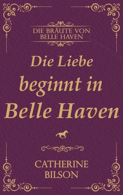 Die Liebe beginnt in Belle Haven - Catherine Bilson