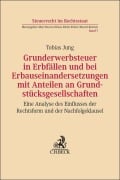 Cover-Bild zum Titel 'Grunderwerbsteuer in Erbfällen und bei Erbauseinandersetzungen mit Anteilen an Grundstücksgesellschaften' von 'Tobias Jung'