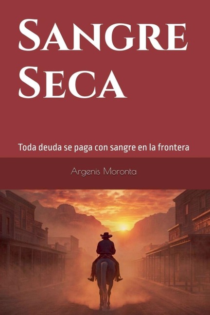 Sangre Seca - Argenis Moronta