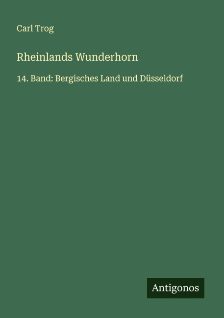 Rheinlands Wunderhorn - Carl Trog