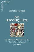 Die Reconquista - Nikolas Jaspert