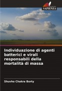 Cover-Bild zum Titel 'Individuazione di agenti batterici e virali responsabili della mortalità di massa' von 'Shuvho Chakra Borty'