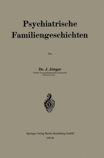 Psychiatrische Familiengeschichten - Johann Josef Jörger