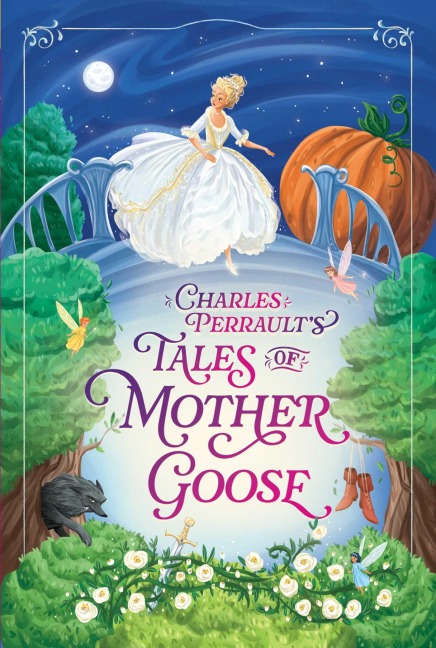 Charles Perrault's Tales of Mother Goose - Charles Perrault