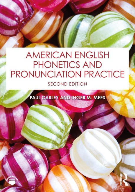 American English Phonetics and Pronunciation Practice - Paul Carley, Inger M. Mees