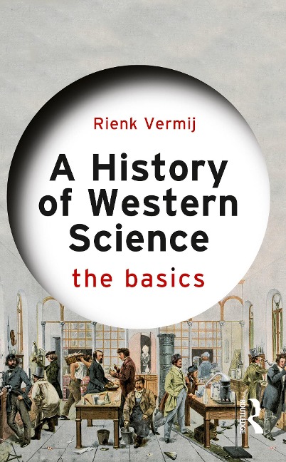 A History of Western Science - Rienk Vermij