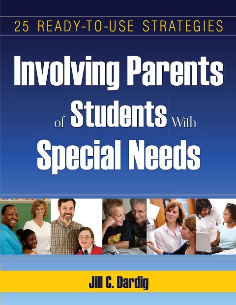 Involving Parents of Students with Special Needs - Jill C Dardig