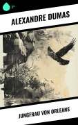 Cover-Bild zum Titel 'Jungfrau von Orleans' von 'Alexandre Dumas'