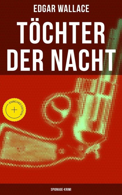 Töchter der Nacht (Spionage-Krimi) - Edgar Wallace