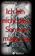 Cover-Bild zum Titel 'Ich bin nicht dein Sonnenmädchen' von 'Maren Böck'