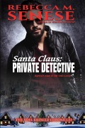 Cover-Bild zum Titel 'Santa Claus: Private Detective (The Noel Kringle Chronicles)' von 'Rebecca M. Senese'