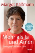 Cover-Bild zum Titel 'Mehr als Ja und Amen' von 'Margot Käßmann'