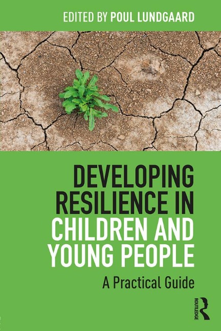 Developing Resilience in Children and Young People - Poul Lundgaard