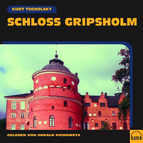 Schloss Gripsholm - Kurt Tucholsky