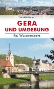 Cover-Bild zum Titel 'Wanderführer Gera und Umgebung' von 'Joachim Bauer'