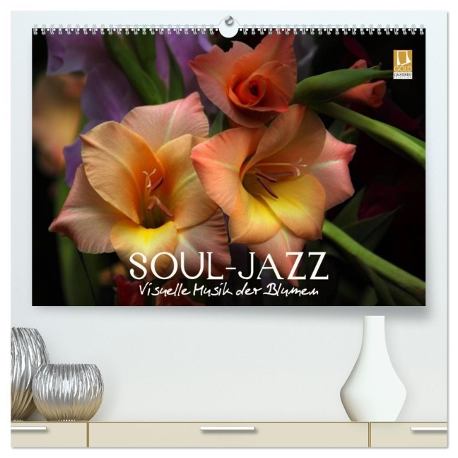 Soul-Jazz - Visuelle Musik der Blumen (hochwertiger Premium Wandkalender 2026 DIN A2 quer), Kunstdruck in Hochglanz - Vronja Photon (Veronika Verenin)