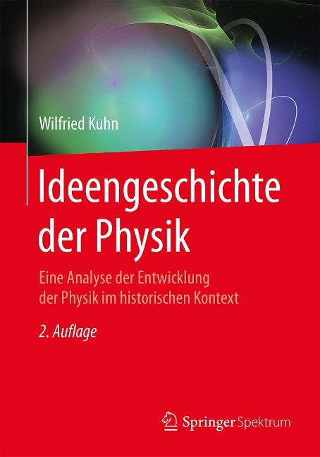 Ideengeschichte der Physik - Wilfried Kuhn