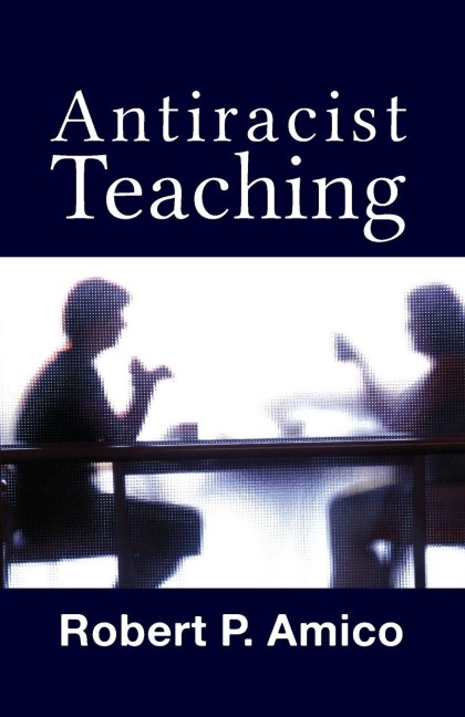 Anti-Racist Teaching - Robert P. Amico