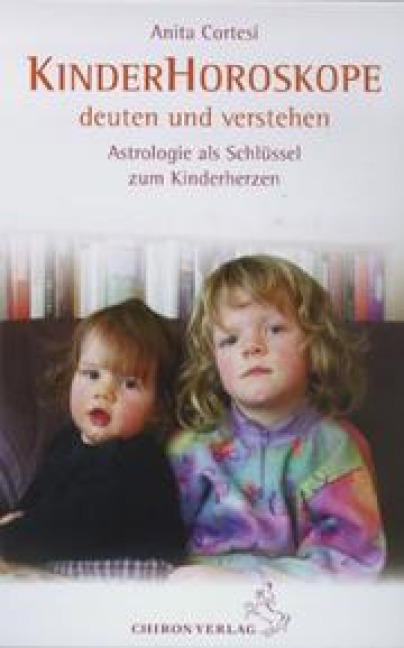 Kinder-Horoskope deuten und verstehen - Anita Cortesi