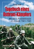 Tagebuch eines Ostfrontkämpfers - Otto Will