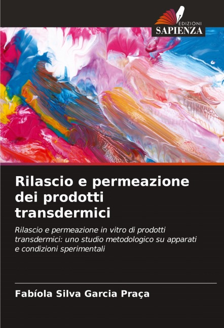 Rilascio e permeazione dei prodotti transdermici - Fabíola Silva Garcia Praça