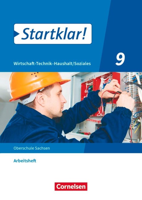 Startklar! 9. Schuljahr - Wirtschaft-Technik-Haushalt/Soziales - Sachsen - Arbeitsheft - 