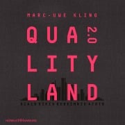 Cover-Bild zum Titel 'QualityLand 2.0' von 'Marc-Uwe Kling'