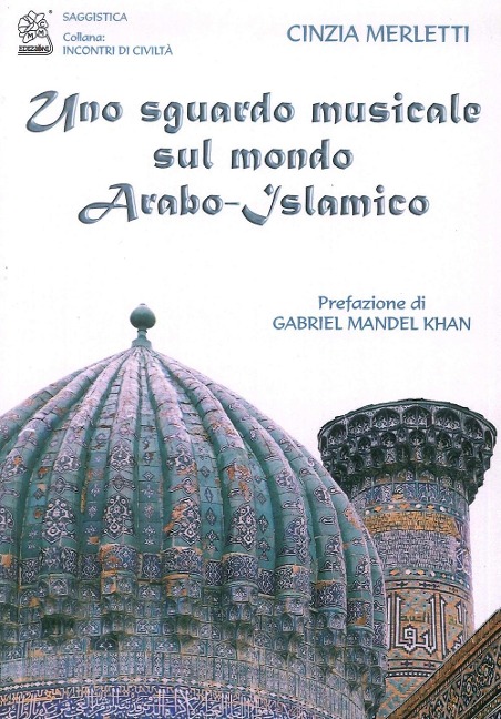 Uno sguardo musicale sul mondo arabo-islamico - Cinzia Merletti