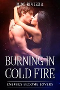 Cover-Bild zum Titel 'Enemies Become Lovers (Burning in Cold Fire, #1)' von 'Mimi Riviera'