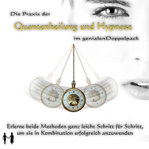 Die Praxis der Quantenheilung und Hypnose im genialen Doppelpack - Jeffrey Jey Bartle