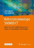 Cover-Bild zum Titel 'Referenzterminologie SNOMED CT' von 'Josef Ingenerf, Cora Drenkhahn'
