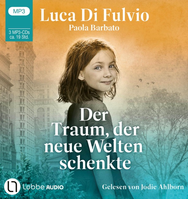 Der Traum, der neue Welten schenkte - Luca Di Fulvio