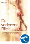 Cover-Bild zum Titel 'Der verlorene Blick' von 'Jana Frey'