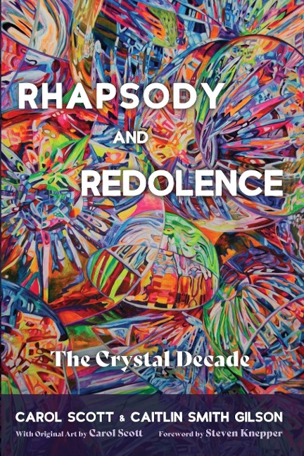 Rhapsody and Redolence - Carol Scott, Caitlin Smith Gilson